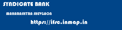 SYNDICATE BANK  MAHARASHTRA SHEVGAON    ifsc code